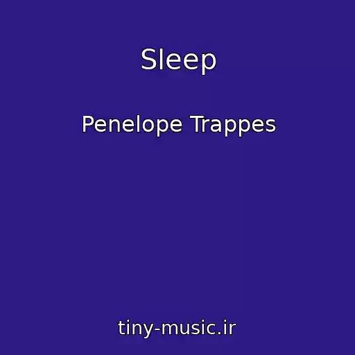 کاور آهنگ Sleep از Penelope Trappes