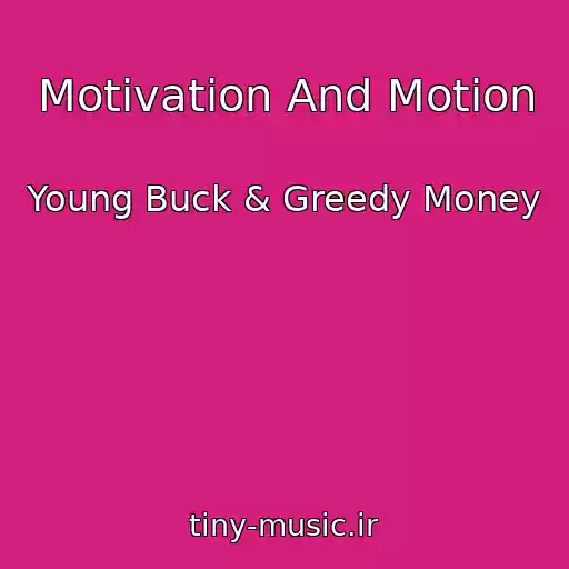 کاور آهنگ Motivation And Motion از Young Buck & Greedy Money