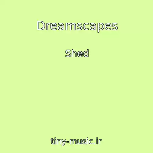کاور آهنگ Dreamscapes از Shed