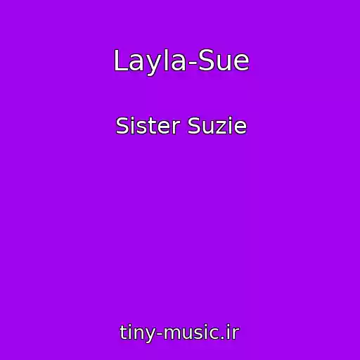 کاور آهنگ Layla-Sue از Sister Suzie
