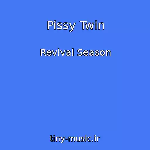 کاور آهنگ Pissy Twin از Revival Season