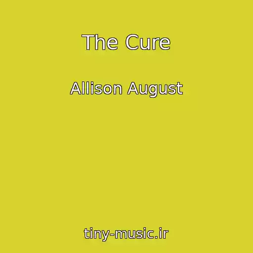 کاور آهنگ The Cure از Allison August