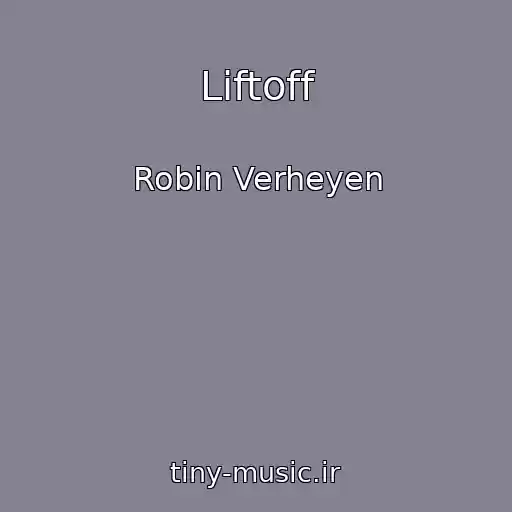 کاور آهنگ Liftoff از Robin Verheyen