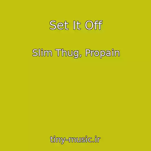 کاور آهنگ Set It Off از Slim Thug, Propain