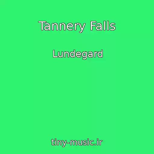 کاور آهنگ Tannery Falls از Lundegard