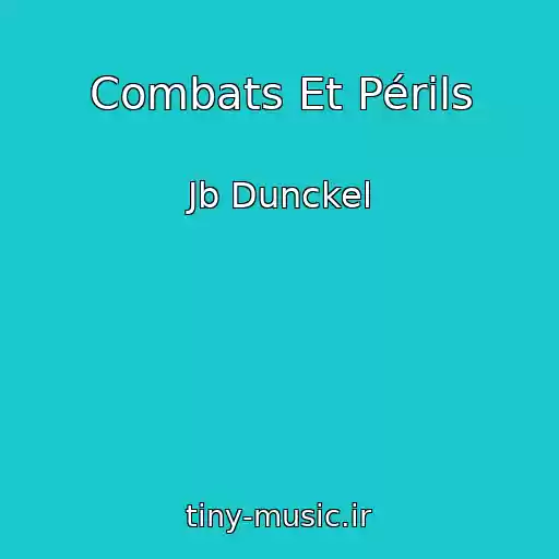 کاور آهنگ Combats Et Périls از Jb Dunckel