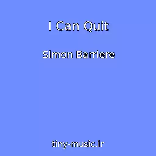 کاور آهنگ I Can Quit از Simon Barriere