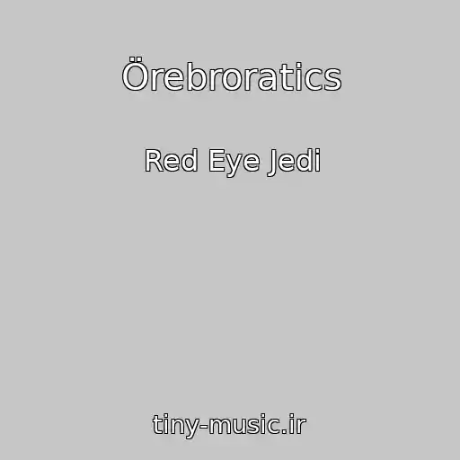 کاور آهنگ Örebroratics از Red Eye Jedi