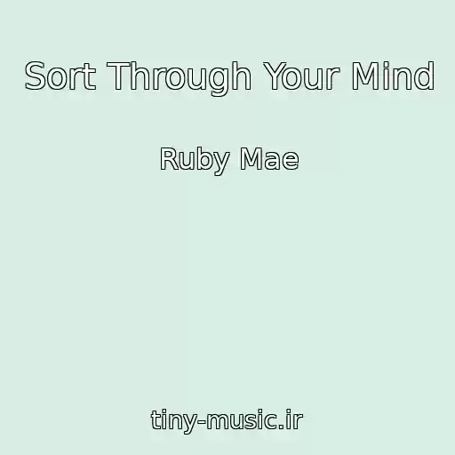 کاور آهنگ Sort Through Your Mind از Ruby Mae