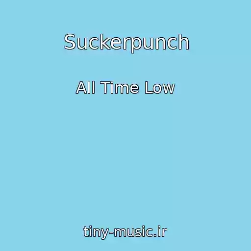 کاور آهنگ Suckerpunch از All Time Low