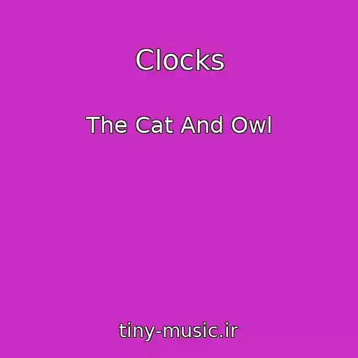 کاور آهنگ Clocks از The Cat And Owl