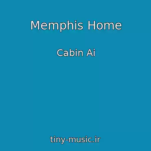 کاور آهنگ Memphis Home از Cabin Ai