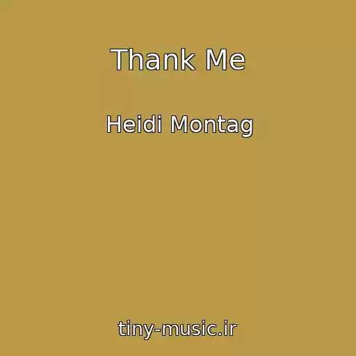 کاور آهنگ Thank Me از Heidi Montag