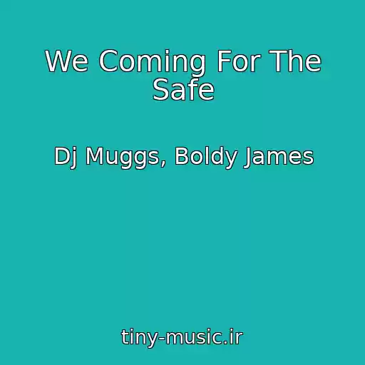 کاور آهنگ We Coming For The Safe از Dj Muggs, Boldy James