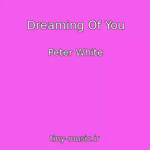 کاور آهنگ Dreaming Of You از Peter White