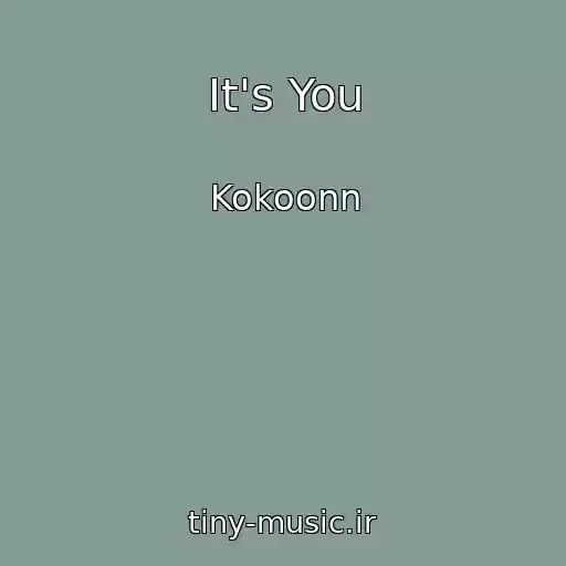 کاور آهنگ It's You از Kokoonn
