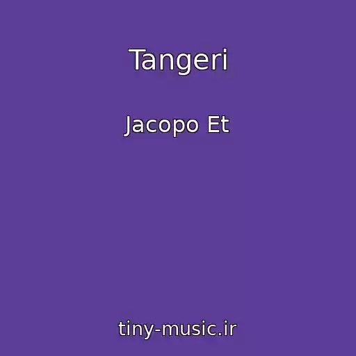 کاور آهنگ Tangeri از Jacopo Et