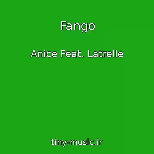 کاور آهنگ Fango از Anice Feat. Latrelle