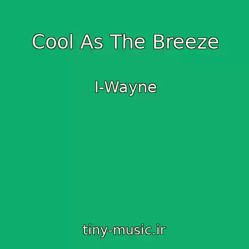 کاور آهنگ Cool As The Breeze از I-Wayne