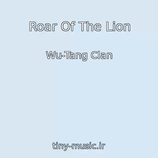 کاور آهنگ Roar Of The Lion از Wu-Tang Clan