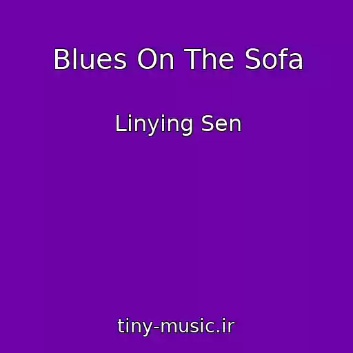 کاور آهنگ Blues On The Sofa از Linying Sen