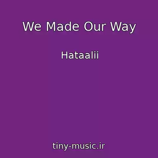 کاور آهنگ We Made Our Way از Hataalii