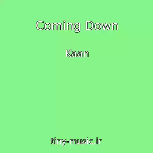 کاور آهنگ Coming Down از Kaan