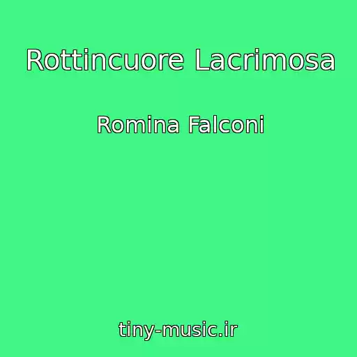 کاور آهنگ Rottincuore Lacrimosa از Romina Falconi