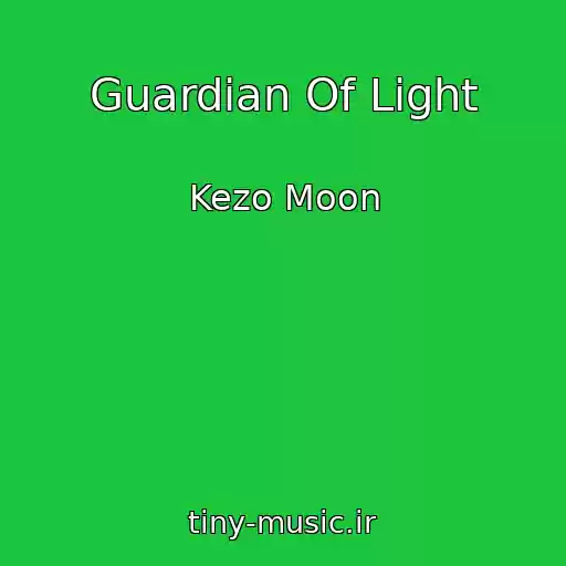 کاور آهنگ Guardian Of Light از Kezo Moon