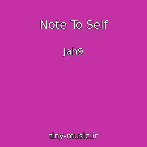 کاور آهنگ Note To Self از Jah9