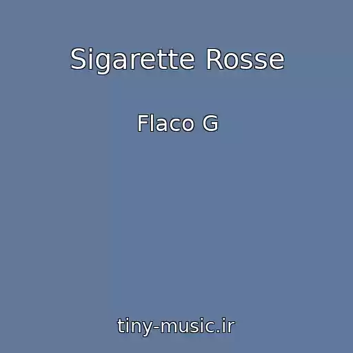 کاور آهنگ Sigarette Rosse از Flaco G