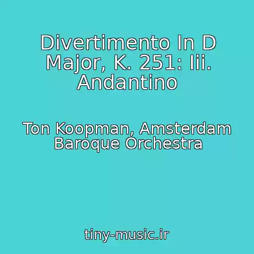 کاور آهنگ Divertimento In D Major, K. 251: Iii. Andantino از Ton Koopman, Amsterdam Baroque Orchestra