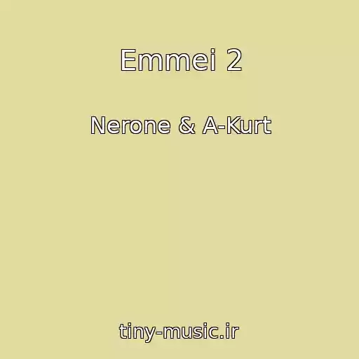 کاور آهنگ Emmei 2 از Nerone & A-Kurt