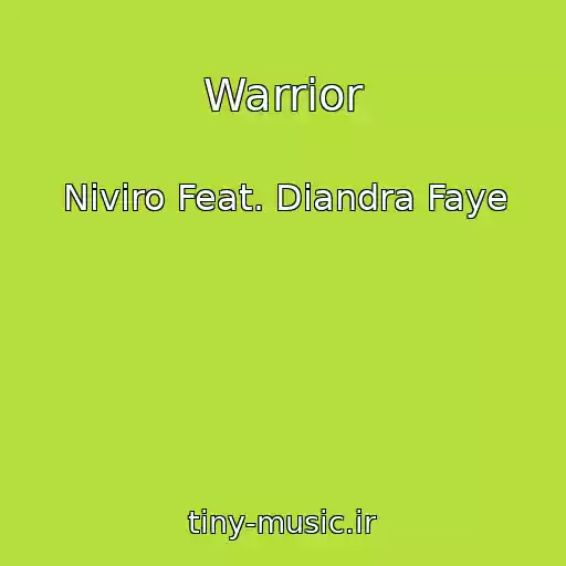 کاور آهنگ Warrior از Niviro Feat. Diandra Faye