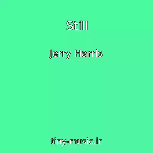کاور آهنگ Still از Jerry Harris