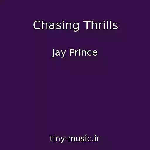 کاور آهنگ Chasing Thrills از Jay Prince