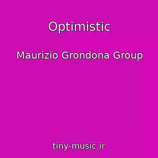 کاور آهنگ Optimistic از Maurizio Grondona Group