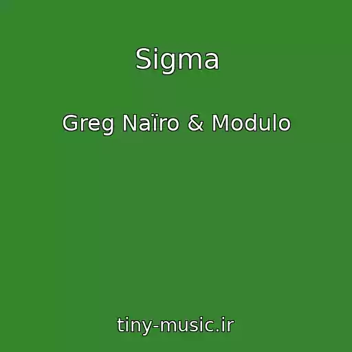 کاور آهنگ Sigma از Greg Naïro & Modulo