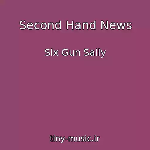 کاور آهنگ Second Hand News از Six Gun Sally