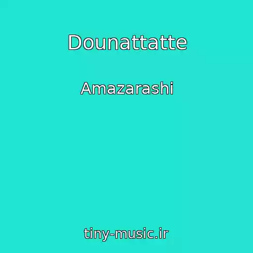 کاور آهنگ Dounattatte از Amazarashi