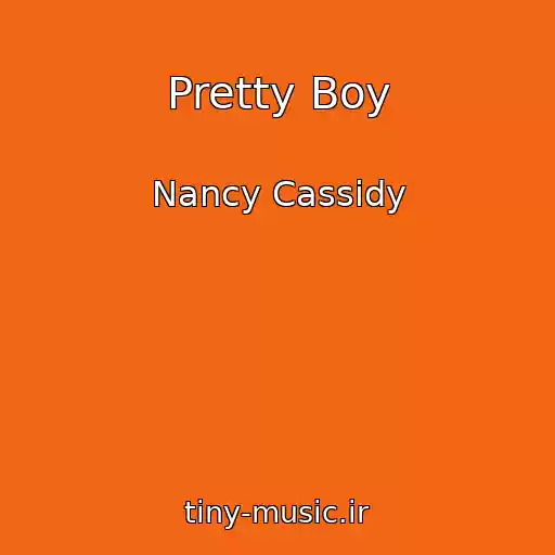 کاور آهنگ Pretty Boy از Nancy Cassidy