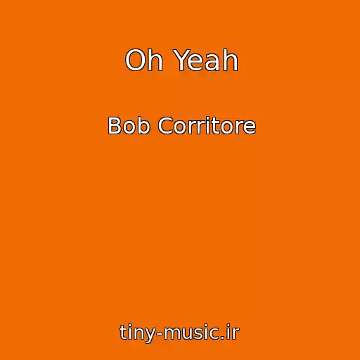 کاور آهنگ Oh Yeah از Bob Corritore