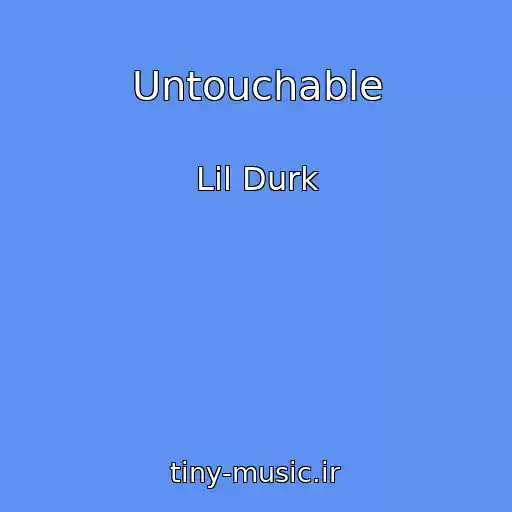 کاور آهنگ Untouchable از Lil Durk