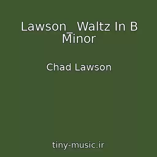 کاور آهنگ Lawson_ Waltz In B Minor از Chad Lawson