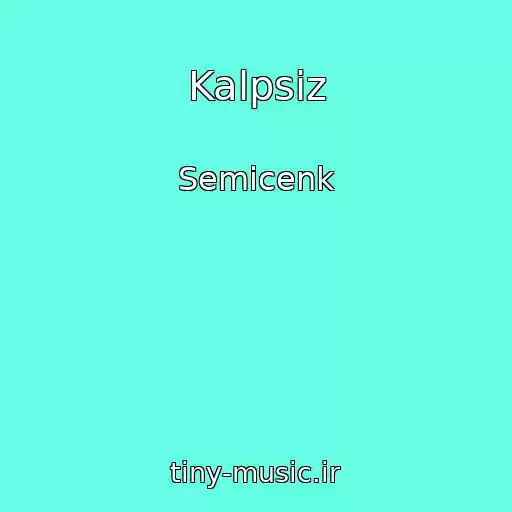 کاور آهنگ Kalpsiz از Semicenk