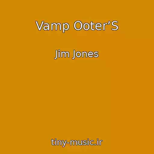 کاور آهنگ Vamp Ooter’S از Jim Jones