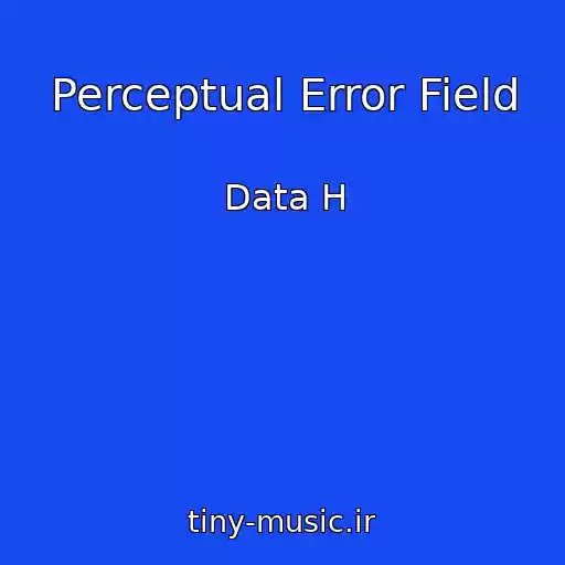 کاور آهنگ Perceptual Error Field از Data H