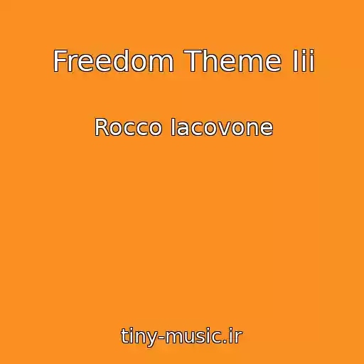 کاور آهنگ Freedom Theme Iii از Rocco Iacovone