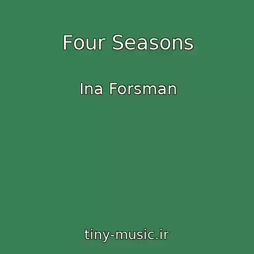 کاور آهنگ Four Seasons از Ina Forsman