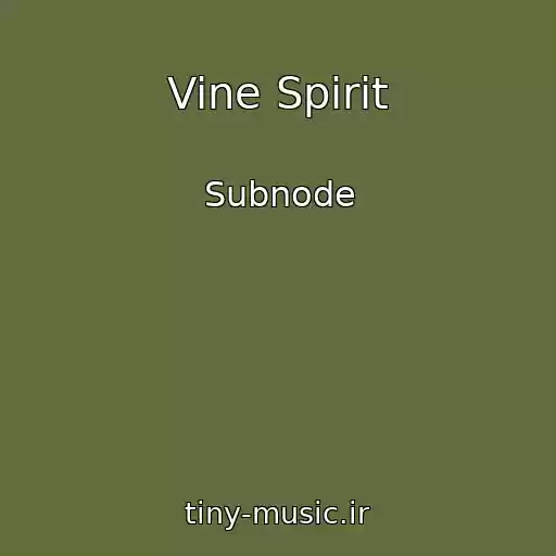 کاور آهنگ Vine Spirit از Subnode